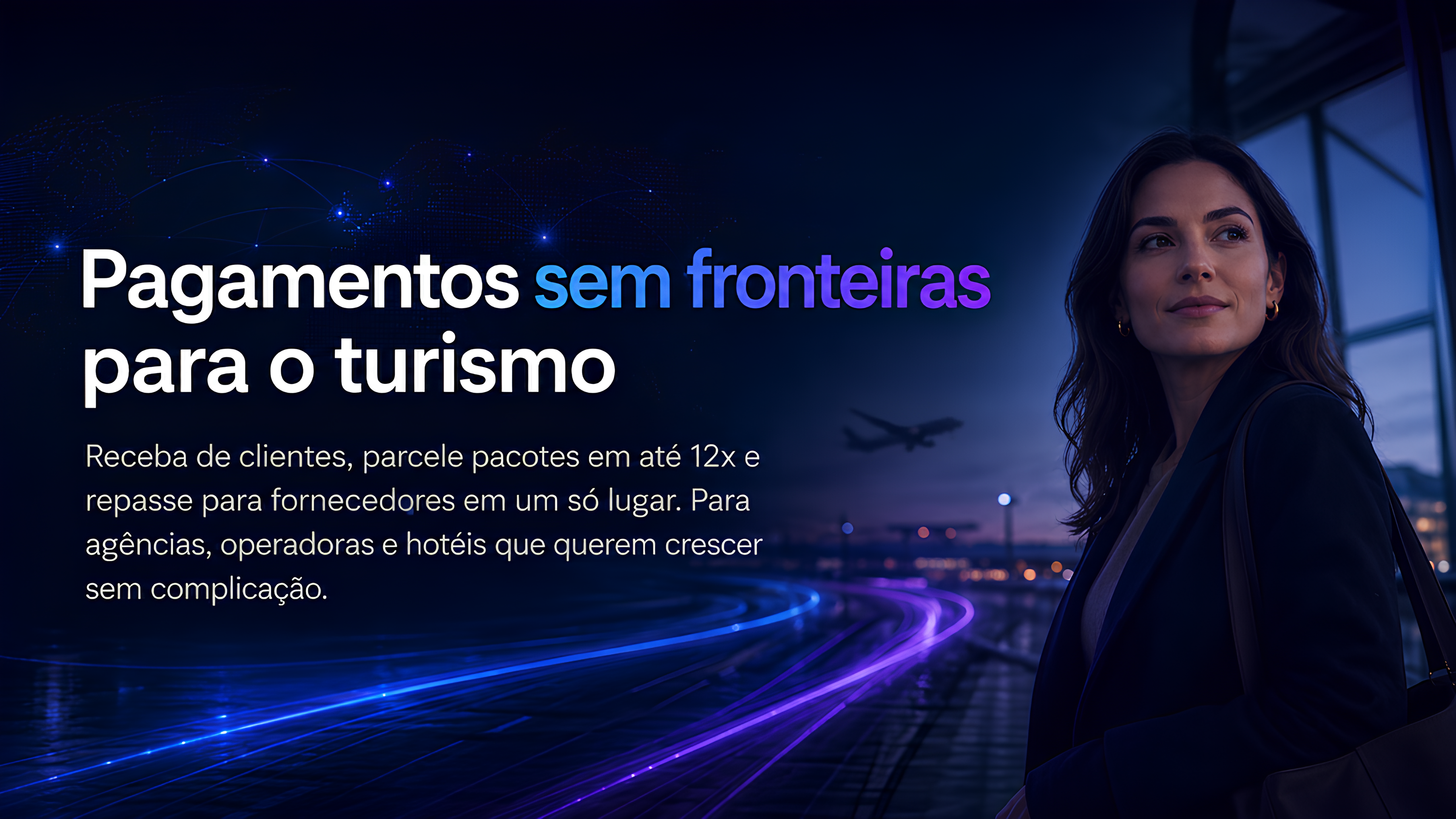 Pagamentos sem fronteiras para o turismo — receba de clientes, parcele pacotes em até 12x e repasse para fornecedores em um só lugar
